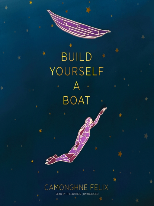 Title details for Build Yourself a Boat by Camonghne Felix - Available